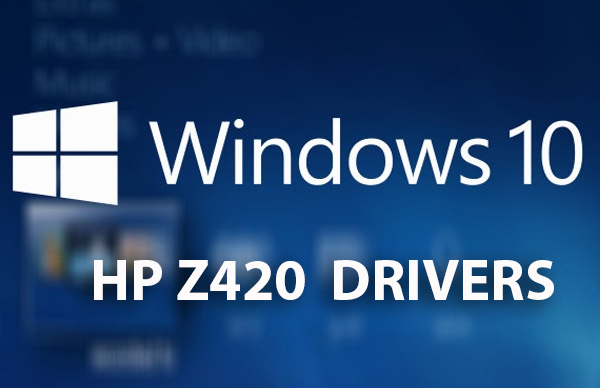HP Z420 Workstation Driver Windows 10 Downloads
